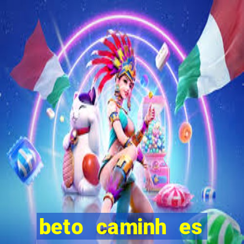 beto caminh es lajeado rs